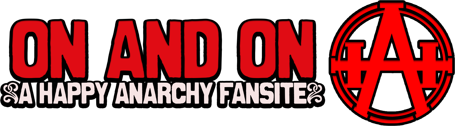 On And On: A Happy Anarchy Fansite